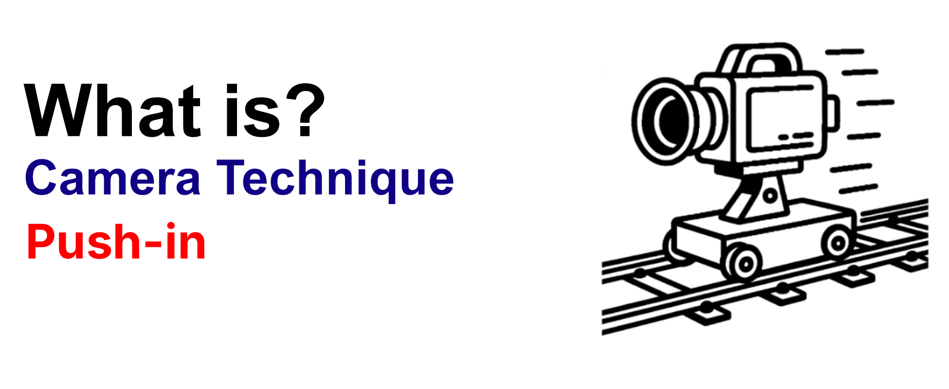 What is camera technique Push-in