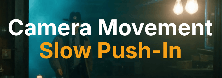 Poster slow push-in