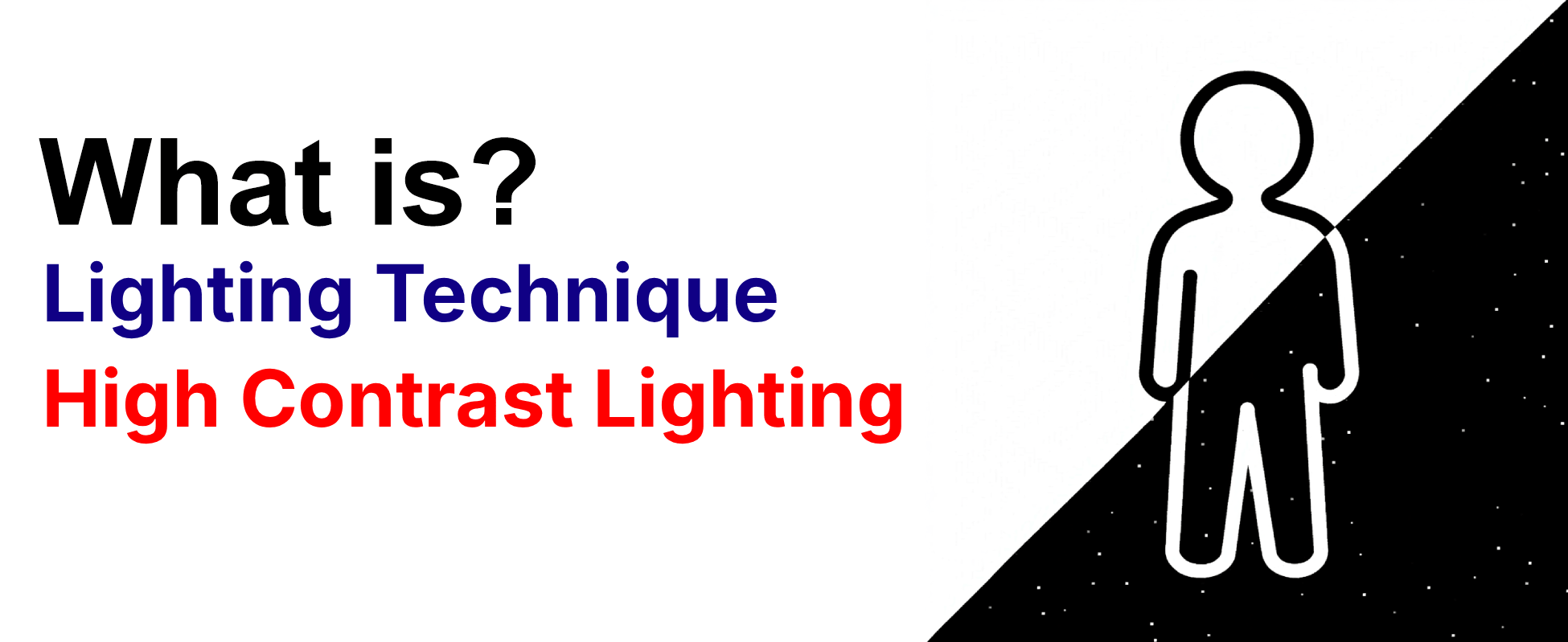 What is lighting technique High Contrast Lighting