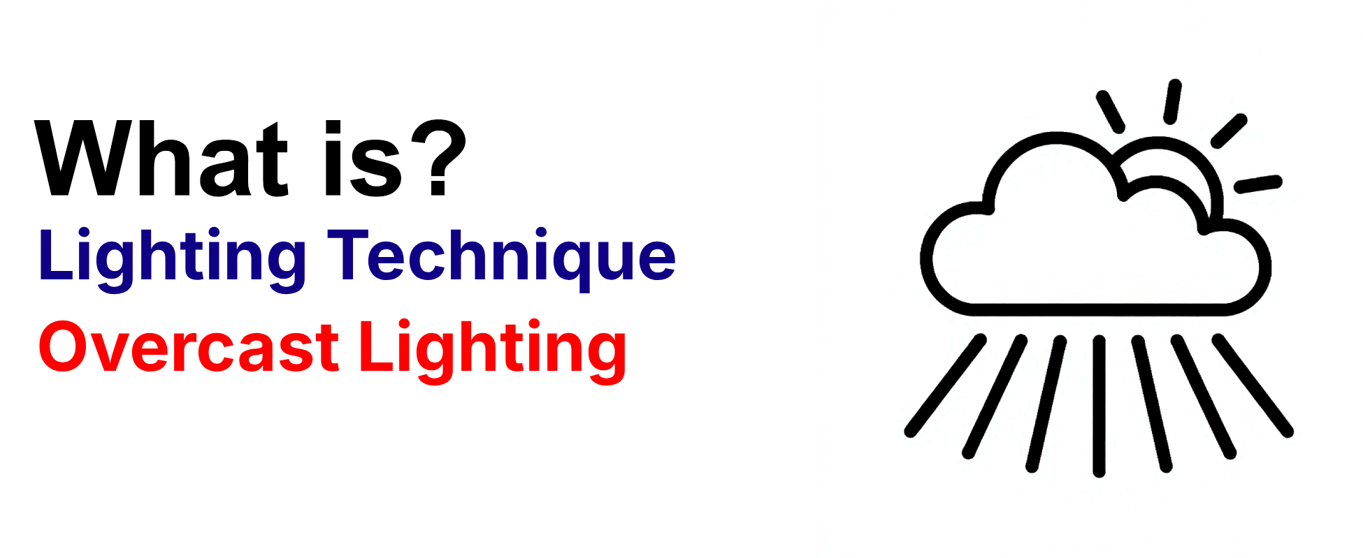 What is lighting technique Overcast Lighting