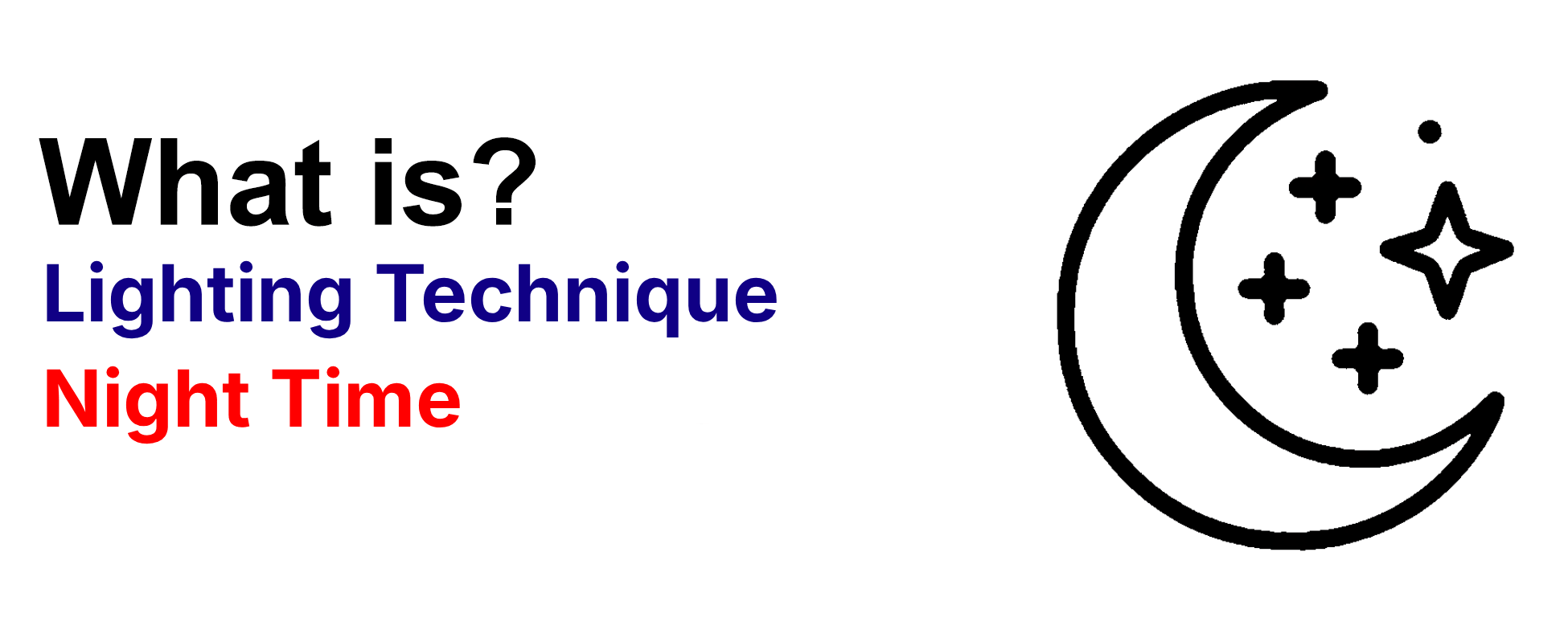 What is lighting technique Night Time