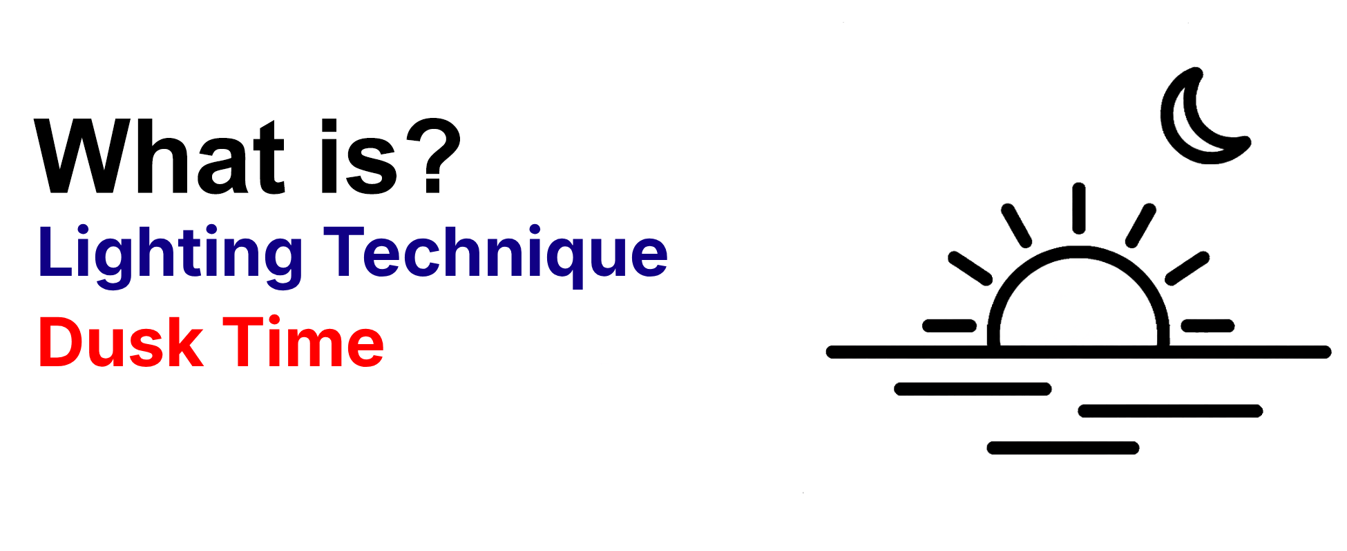 What is lighting technique Dusk Time