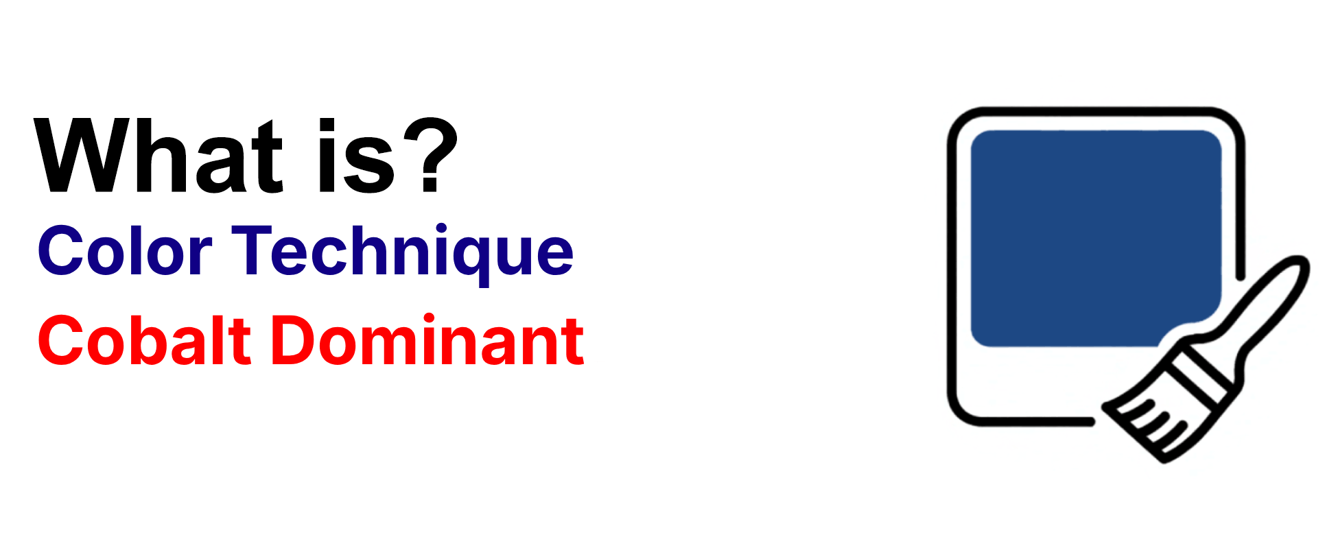 What is colors technique Cobalt Dominant