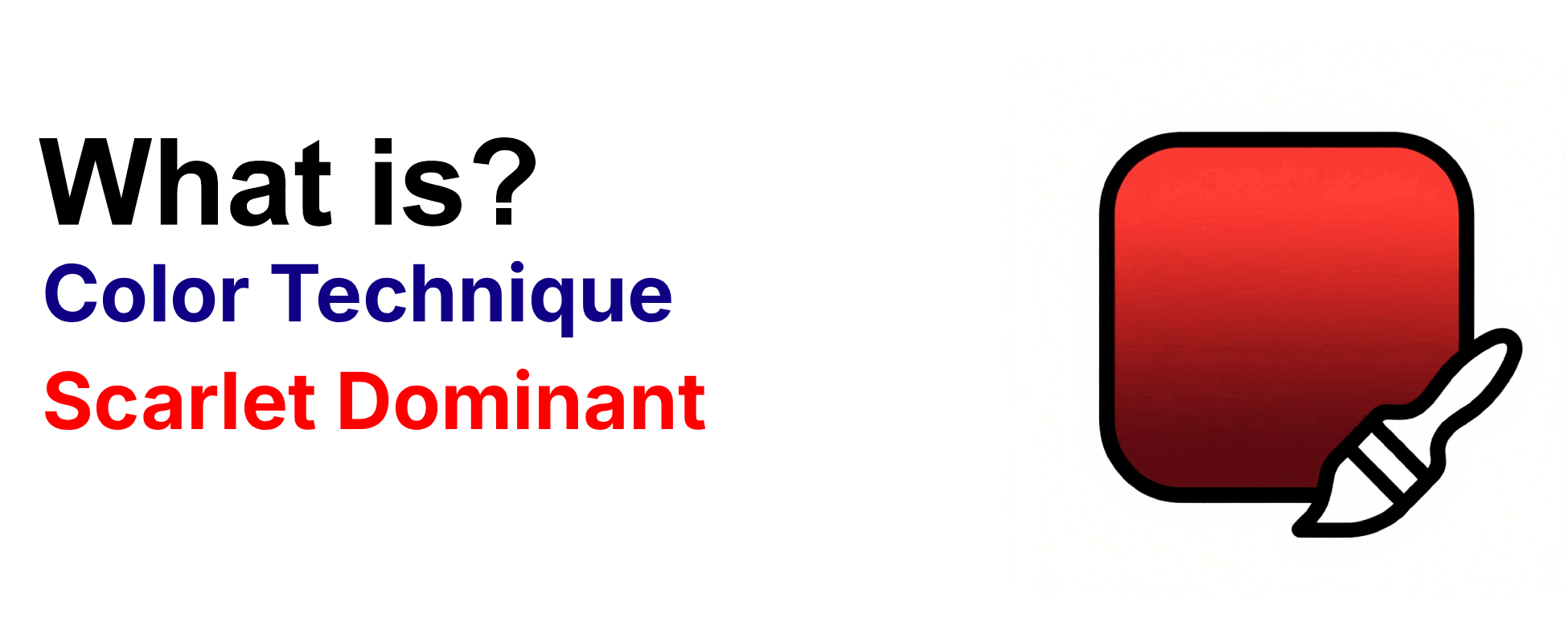 What is color technique Scarlet Dominant