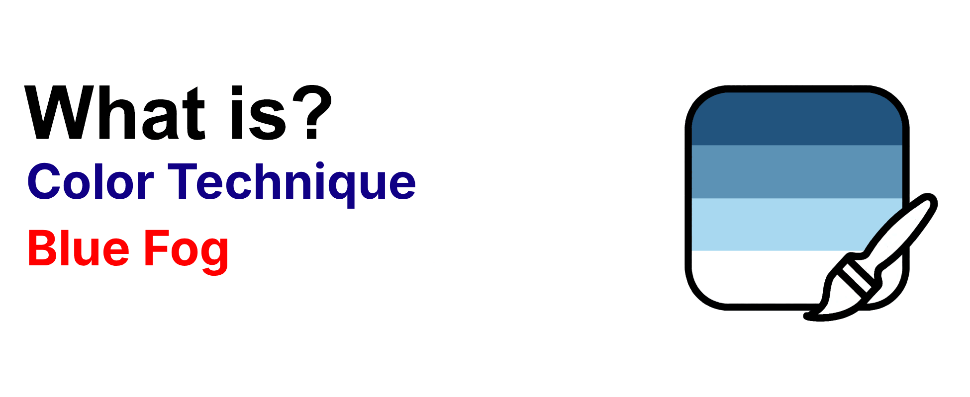 What is color technique Blue Fog