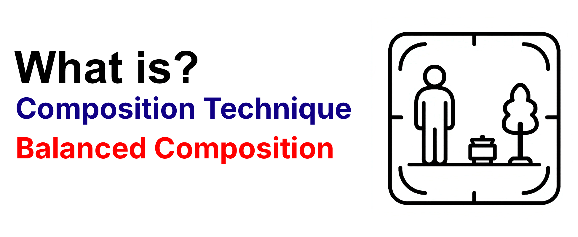 What is composition technique Balanced Composition