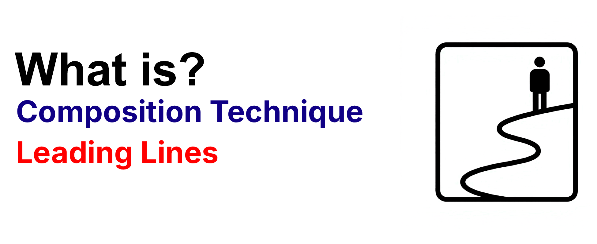 What is composition technique Leading Lines