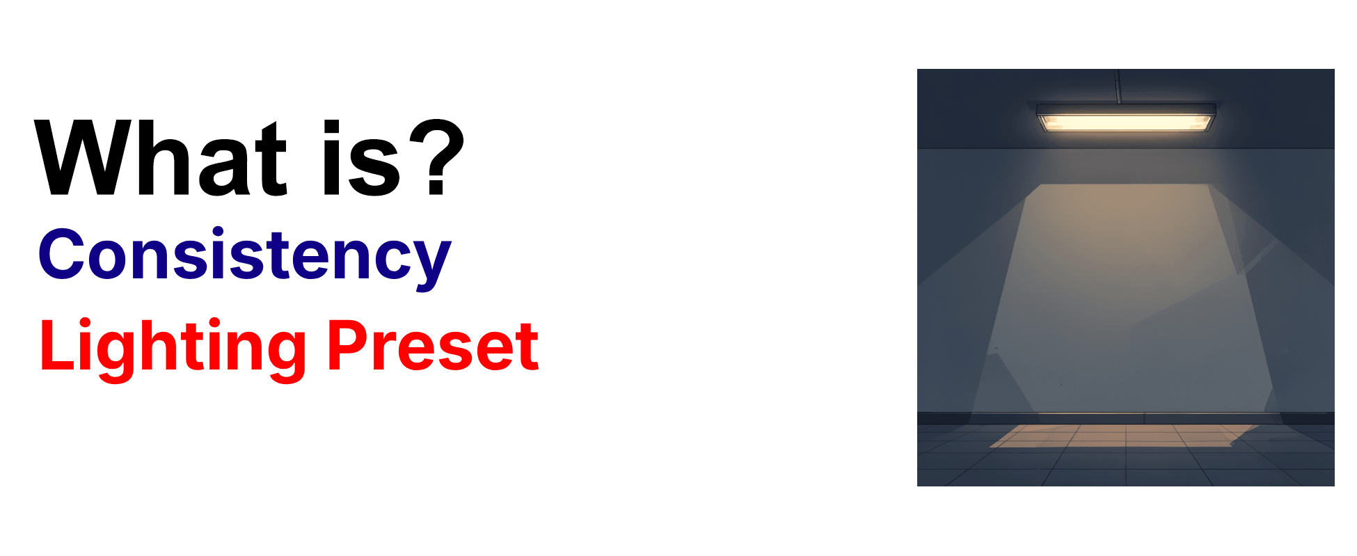 What is consistency technique Lighting Preset