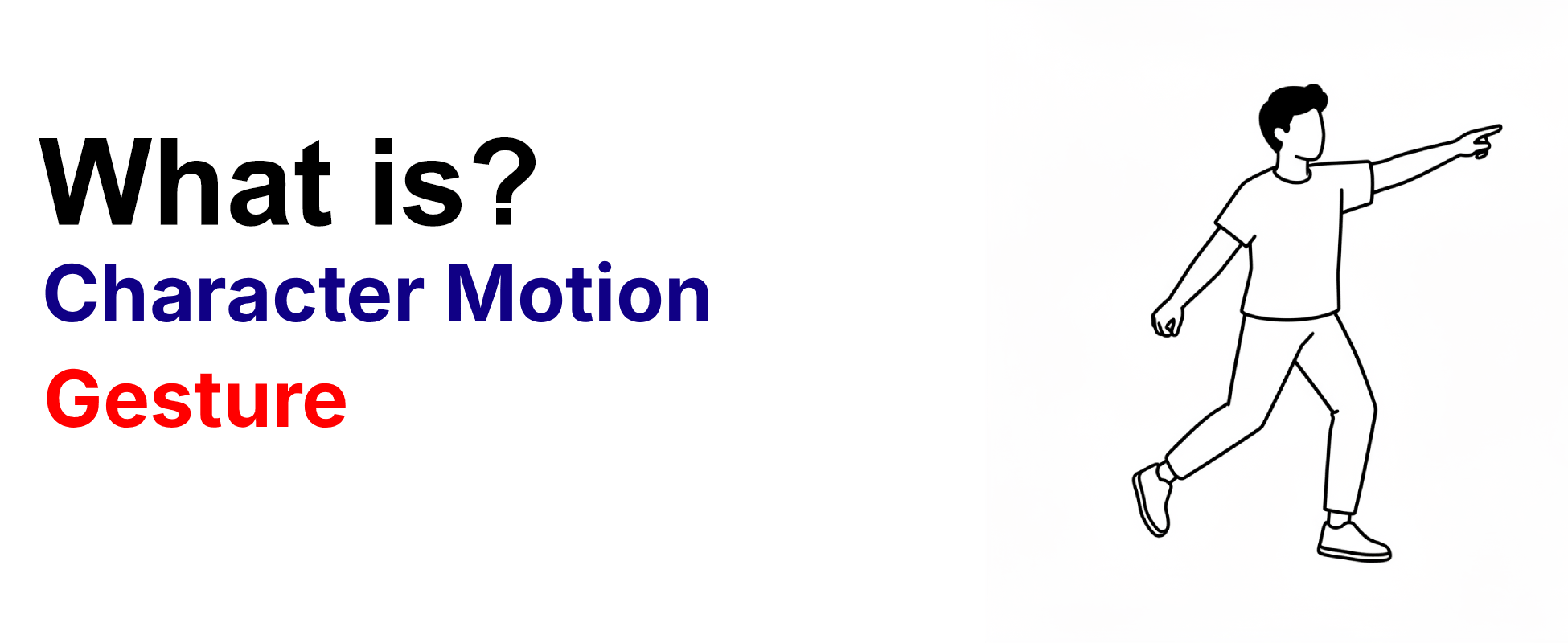 What is character motion technique Gesture