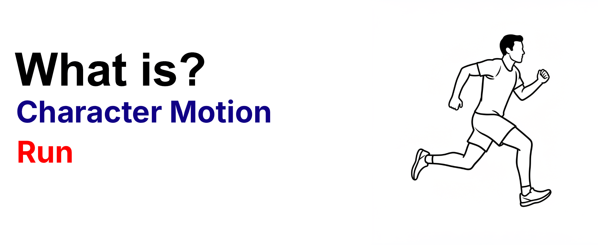 What is character motion technique Run