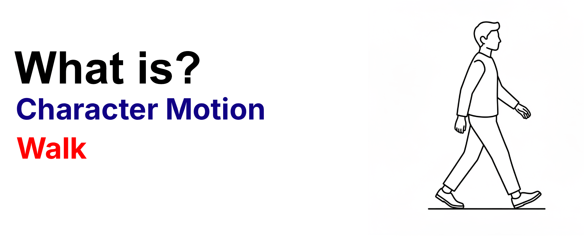 What is character motion technique Walk