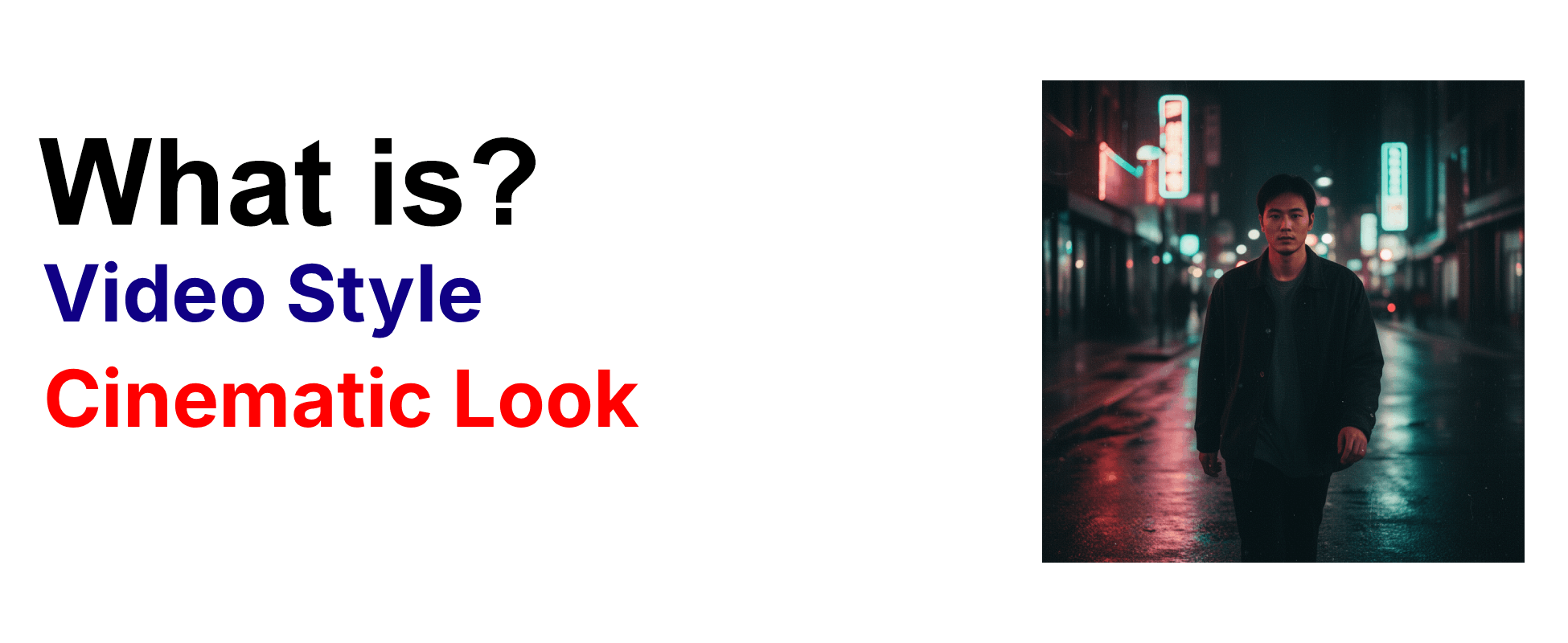 What is video style technique Cinematic Look