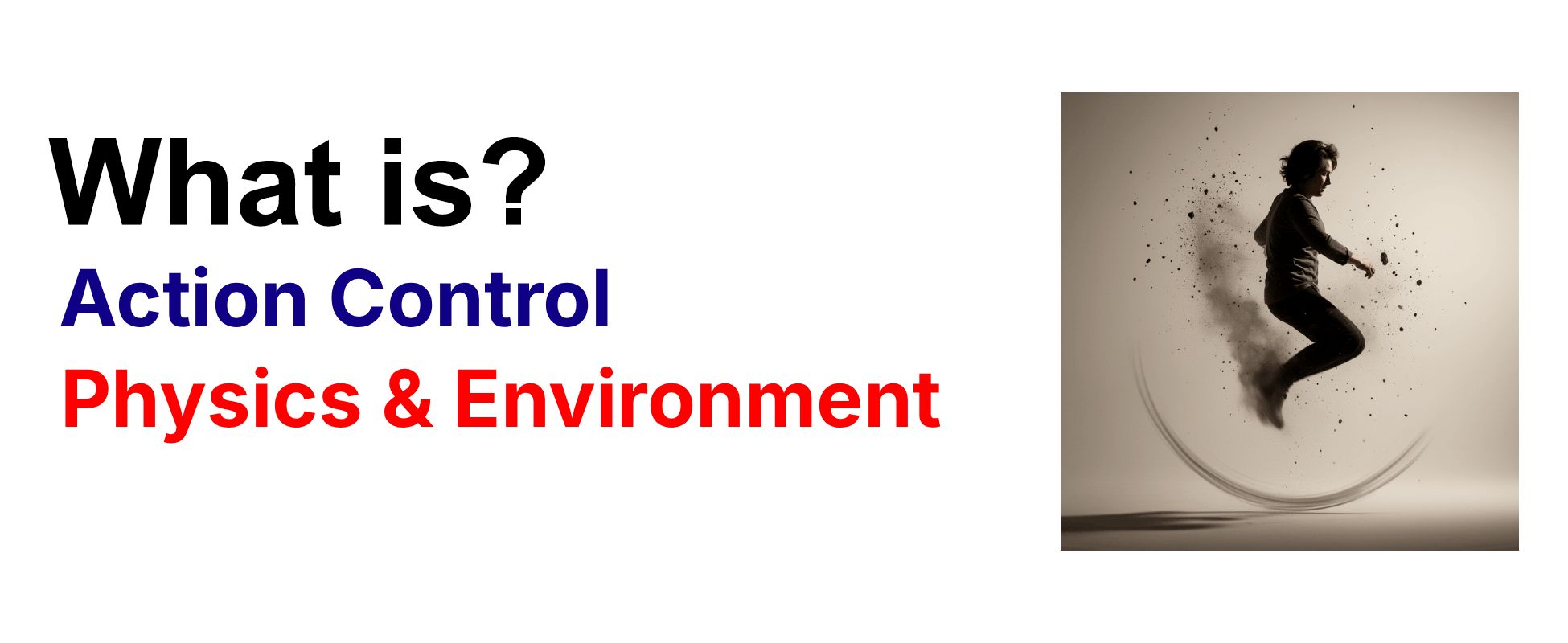 What is action control technique Physics and Environment Hooks