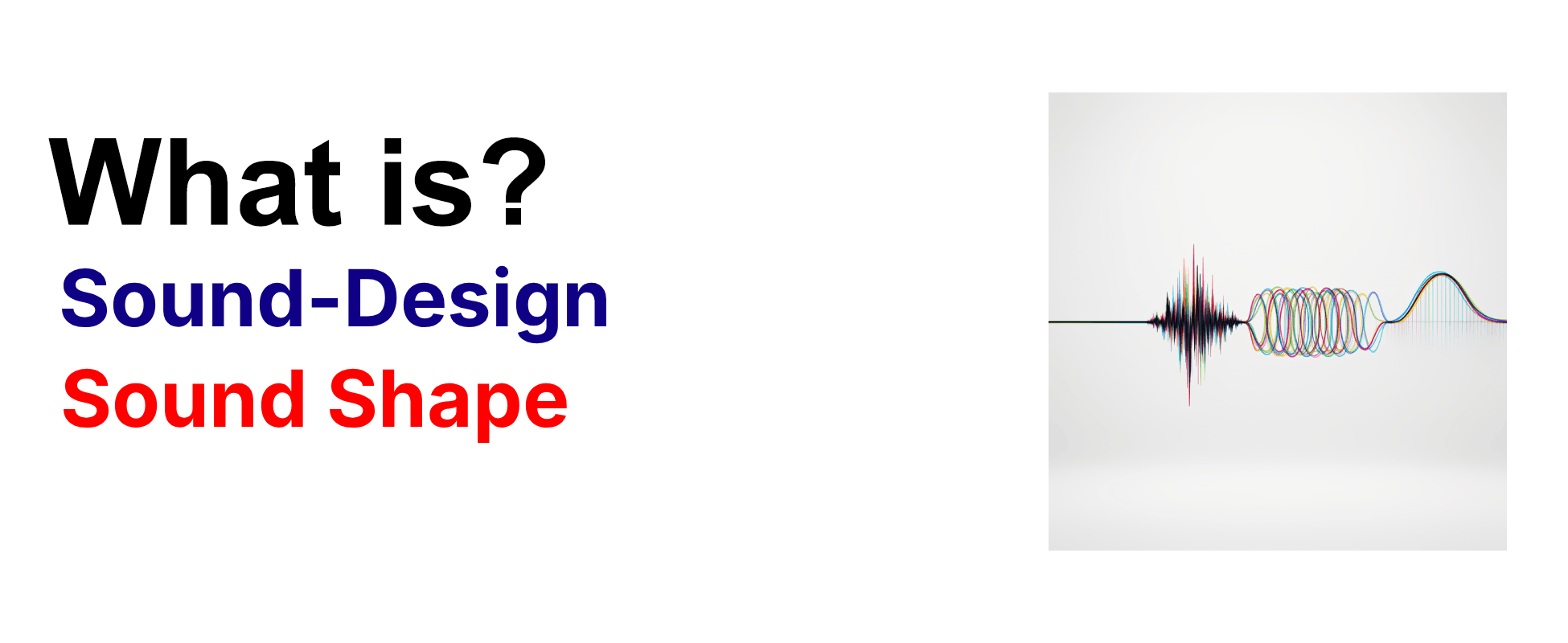What is sound design technique Sound Shape